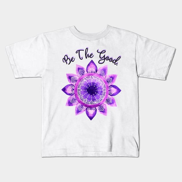 Be the Good Kids T-Shirt by Dizzy Lizzy Dreamin